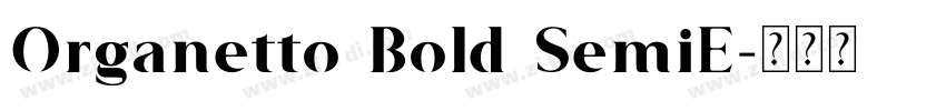 Organetto Bold SemiE字体转换